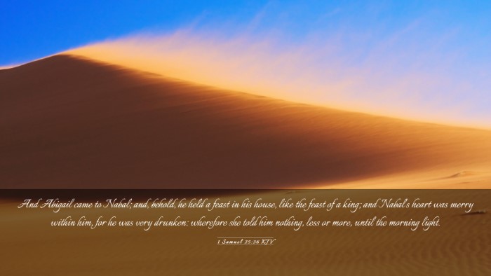 Picture 03 - 1 Samuel 25:36 KJV Desktop Wallpaper - And Abigail came to Nabal; and, behold, he held a - Desktop Bible Verse Wallpaper