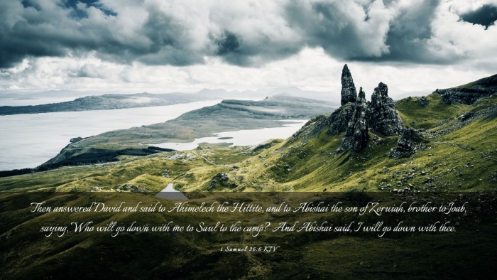 Picture 03 - 1 Samuel 26:6 KJV Desktop Wallpaper - Then answered David and said to Ahimelech the - Desktop Bible Verse Wallpaper