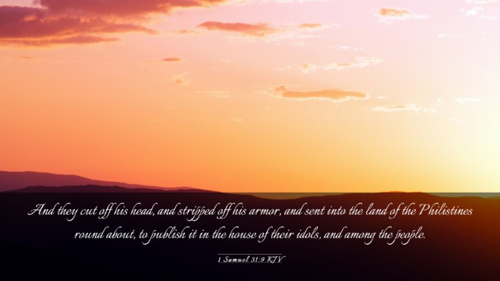 Picture 03 - 1 Samuel 31:9 KJV Desktop Wallpaper - And they cut off his head, and stripped off his - Desktop Bible Verse Wallpaper