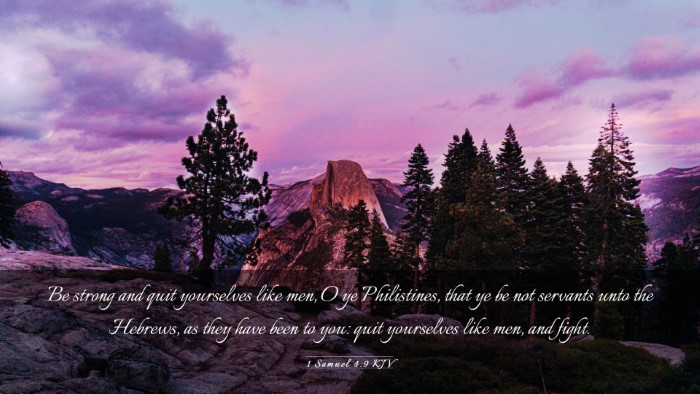 Picture 03 - 1 Samuel 4:9 KJV Desktop Wallpaper - Be strong and quit yourselves like men, O ye - Desktop Bible Verse Wallpaper