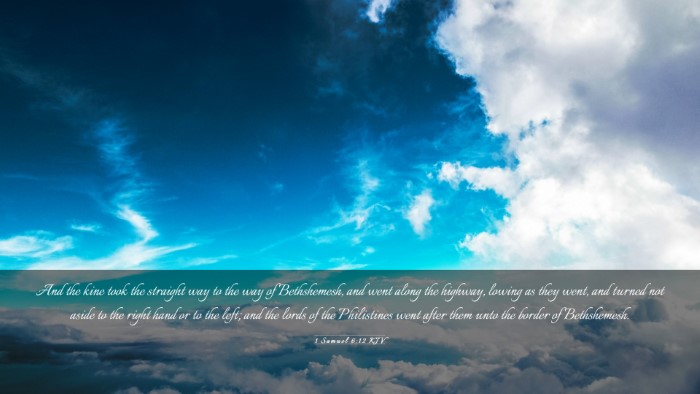 Picture 03 - 1 Samuel 6:12 KJV Desktop Wallpaper - And the kine took the straight way to the way of - Desktop Bible Verse Wallpaper
