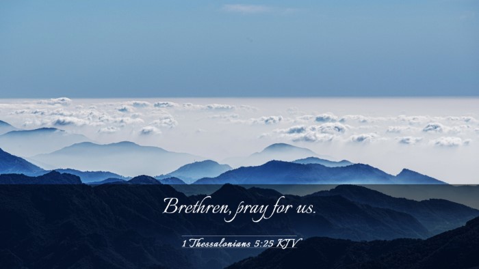 Picture 03 - 1 Thessalonians 5:25 KJV Desktop Wallpaper - Brethren, pray for - Desktop Bible Verse Wallpaper