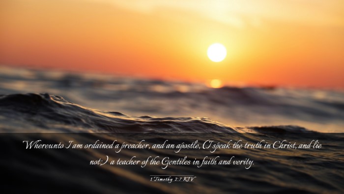 Picture 03 - 1 Timothy 2:7 KJV Desktop Wallpaper - Whereunto I am ordained a preacher, and an - Desktop Bible Verse Wallpaper