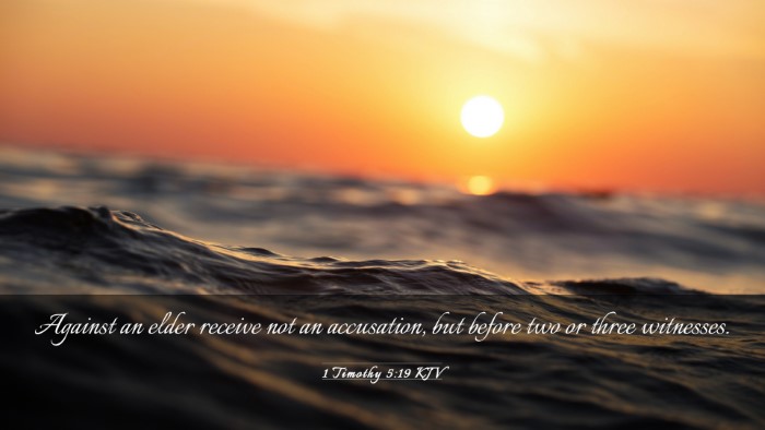 Picture 03 - 1 Timothy 5:19 KJV Desktop Wallpaper - Against an elder receive not an accusation, but - Desktop Bible Verse Wallpaper