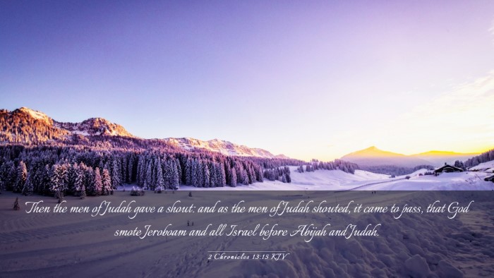 Picture 03 - 2 Chronicles 13:15 KJV Desktop Wallpaper - Then the men of Judah gave a shout: and as the - Desktop Bible Verse Wallpaper