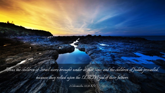 Picture 03 - 2 Chronicles 13:18 KJV Desktop Wallpaper - Thus the children of Israel were brought under at - Desktop Bible Verse Wallpaper