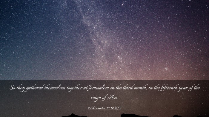 Picture 03 - 2 Chronicles 15:10 KJV Desktop Wallpaper - So they gathered themselves together at Jerusalem - Desktop Bible Verse Wallpaper