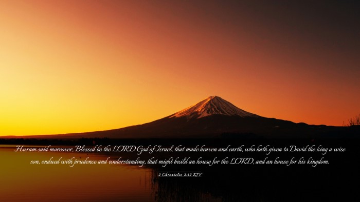 Picture 03 - 2 Chronicles 2:12 KJV Desktop Wallpaper - Huram said moreover, Blessed be the LORD God of - Desktop Bible Verse Wallpaper