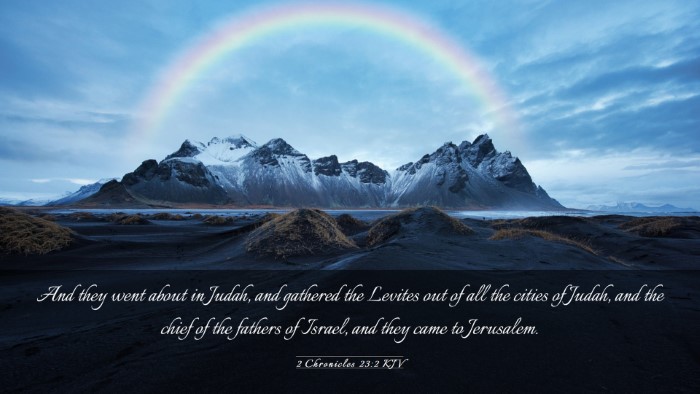 Picture 03 - 2 Chronicles 23:2 KJV Desktop Wallpaper - And they went about in Judah, and gathered the - Desktop Bible Verse Wallpaper