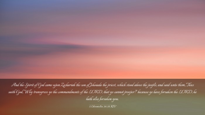 Picture 03 - 2 Chronicles 24:20 KJV Desktop Wallpaper - And the Spirit of God came upon Zechariah the son - Desktop Bible Verse Wallpaper