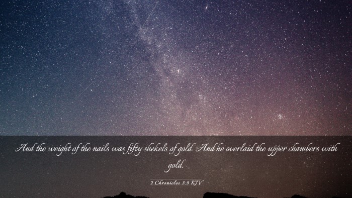 Picture 03 - 2 Chronicles 3:9 KJV Desktop Wallpaper - And the weight of the nails was fifty shekels of - Desktop Bible Verse Wallpaper