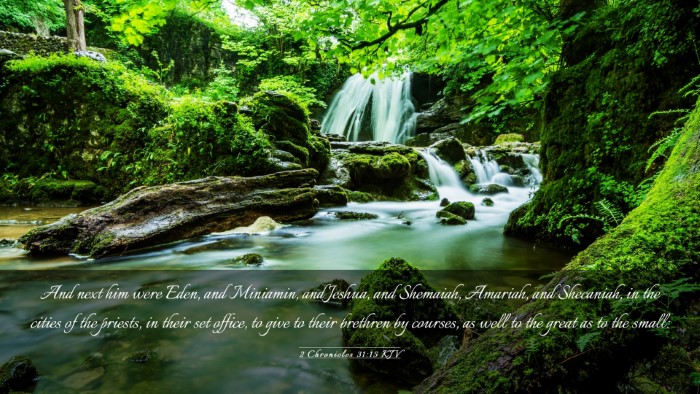 Picture 03 - 2 Chronicles 31:15 KJV Desktop Wallpaper - And next him were Eden, and Miniamin, and Jeshua, - Desktop Bible Verse Wallpaper