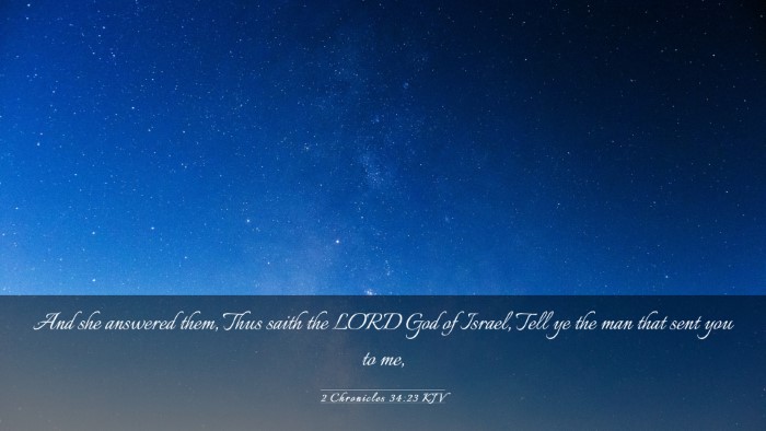 Picture 03 - 2 Chronicles 34:23 KJV Desktop Wallpaper - And she answered them, Thus saith the LORD God of - Desktop Bible Verse Wallpaper