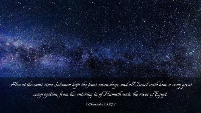 Picture 03 - 2 Chronicles 7:8 KJV Desktop Wallpaper - Also at the same time Solomon kept the feast - Desktop Bible Verse Wallpaper