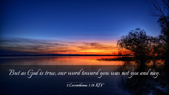 Picture 03 - 2 Corinthians 1:18 KJV Desktop Wallpaper - But as God is true, our word toward you was not - Desktop Bible Verse Wallpaper