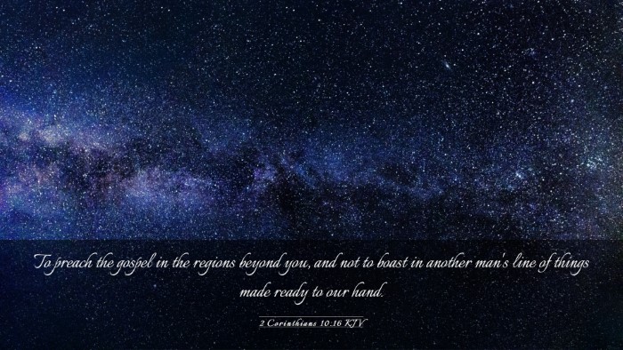 Picture 03 - 2 Corinthians 10:16 KJV Desktop Wallpaper - To preach the gospel in the regions beyond you, - Desktop Bible Verse Wallpaper