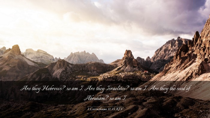 Picture 03 - 2 Corinthians 11:22 KJV Desktop Wallpaper - Are they Hebrews? so am I. Are they Israelites? - Desktop Bible Verse Wallpaper