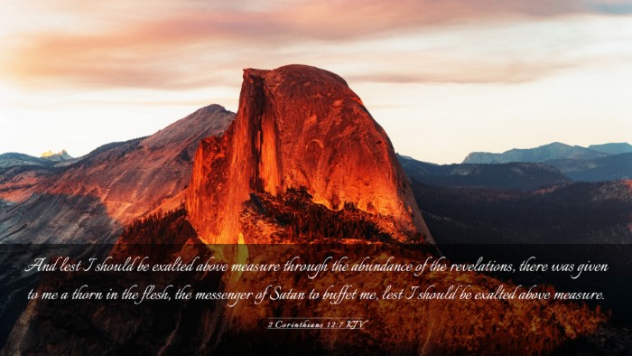 Picture 03 - 2 Corinthians 12:7 KJV Desktop Wallpaper - And lest I should be exalted above measure - Desktop Bible Verse Wallpaper