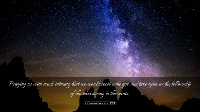 Picture 03 - 2 Corinthians 8:4 KJV Desktop Wallpaper - Praying us with much intreaty that we would - Desktop Bible Verse Wallpaper