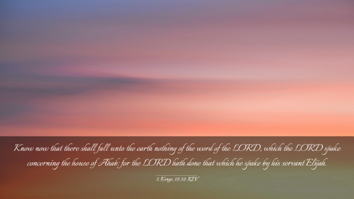 Picture 03 - 2 Kings 10:10 KJV Desktop Wallpaper - Know now that there shall fall unto the earth - Desktop Bible Verse Wallpaper