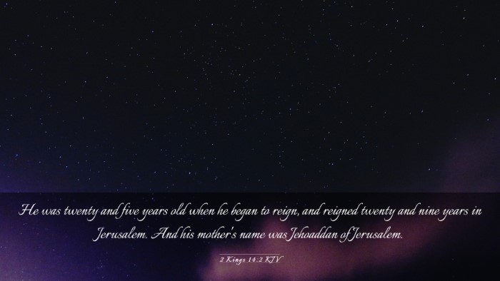 Picture 03 - 2 Kings 14:2 KJV Desktop Wallpaper - He was twenty and five years old when he began to - Desktop Bible Verse Wallpaper