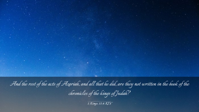 Picture 03 - 2 Kings 15:6 KJV Desktop Wallpaper - And the rest of the acts of Azariah, and all that - Desktop Bible Verse Wallpaper