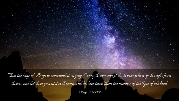 Picture 03 - 2 Kings 17:27 KJV Desktop Wallpaper - Then the king of Assyria commanded, saying, Carry - Desktop Bible Verse Wallpaper