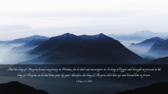 Picture 03 - 2 Kings 17:4 KJV Desktop Wallpaper - And the king of Assyria found conspiracy in - Desktop Bible Verse Wallpaper