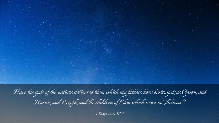Picture 03 - 2 Kings 19:12 KJV Desktop Wallpaper - Have the gods of the nations delivered them which - Desktop Bible Verse Wallpaper