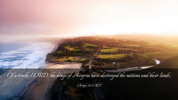 Picture 03 - 2 Kings 19:17 KJV Desktop Wallpaper - Of a truth, LORD, the kings of Assyria have - Desktop Bible Verse Wallpaper