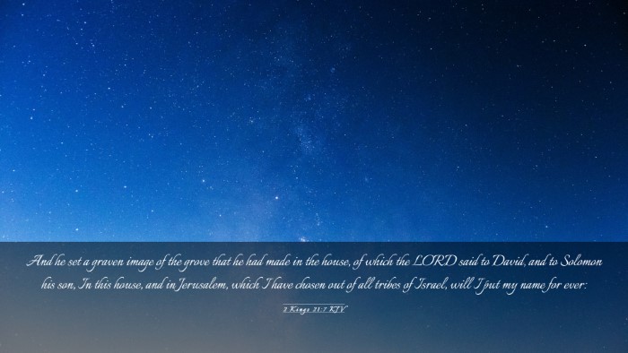 Picture 03 - 2 Kings 21:7 KJV Desktop Wallpaper - And he set a graven image of the grove that he - Desktop Bible Verse Wallpaper
