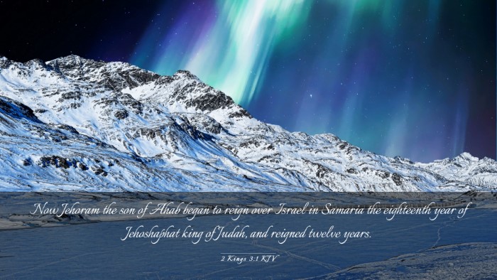 Picture 03 - 2 Kings 3:1 KJV Desktop Wallpaper - Now Jehoram the son of Ahab began to reign over - Desktop Bible Verse Wallpaper