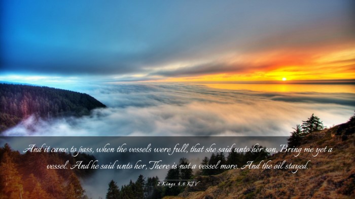 Picture 03 - 2 Kings 4:6 KJV Desktop Wallpaper - And it came to pass, when the vessels were full, - Desktop Bible Verse Wallpaper
