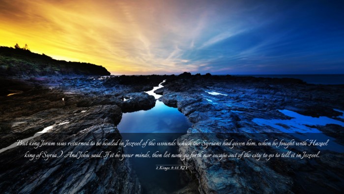 Picture 03 - 2 Kings 9:15 KJV Desktop Wallpaper - But king Joram was returned to be healed in - Desktop Bible Verse Wallpaper