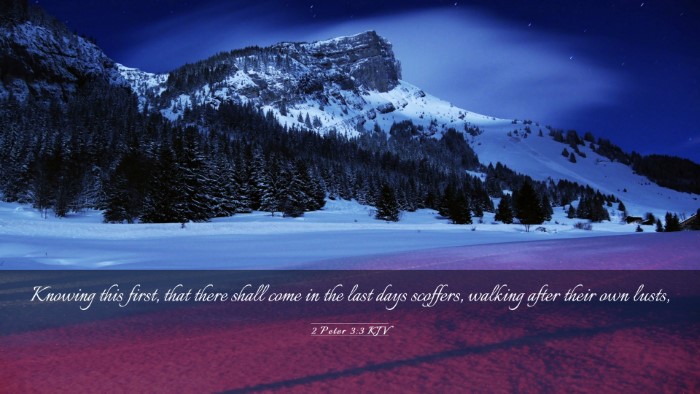 Picture 03 - 2 Peter 3:3 KJV Desktop Wallpaper - Knowing this first, that there shall come in the - Desktop Bible Verse Wallpaper