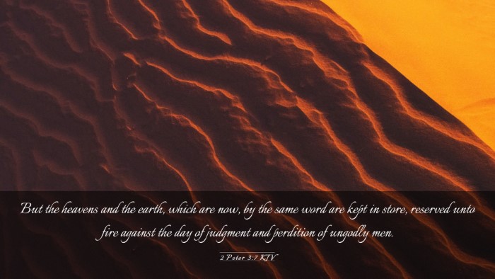 Picture 03 - 2 Peter 3:7 KJV Desktop Wallpaper - But the heavens and the earth, which are now, by - Desktop Bible Verse Wallpaper