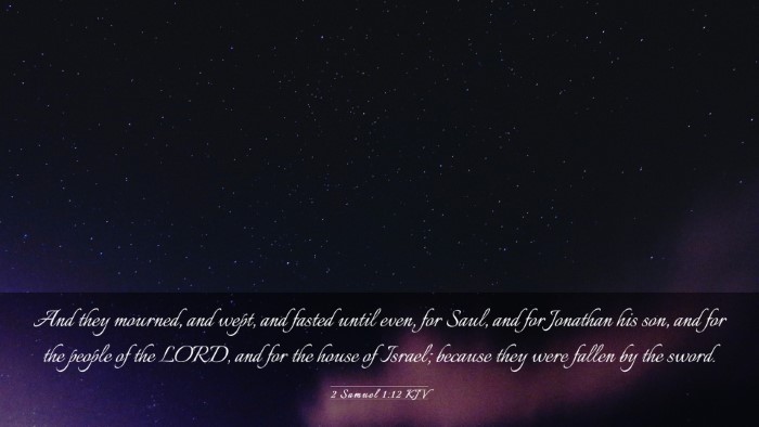 Picture 03 - 2 Samuel 1:12 KJV Desktop Wallpaper - And they mourned, and wept, and fasted until - Desktop Bible Verse Wallpaper