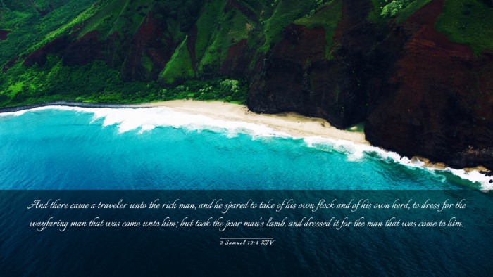 Picture 03 - 2 Samuel 12:4 KJV Desktop Wallpaper - And there came a traveler unto the rich man, and - Desktop Bible Verse Wallpaper