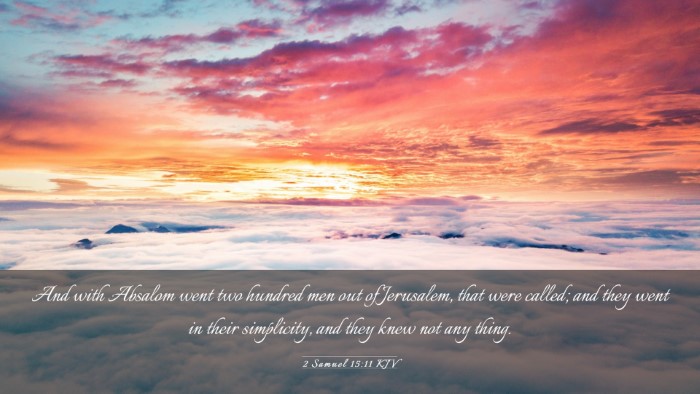 Picture 03 - 2 Samuel 15:11 KJV Desktop Wallpaper - And with Absalom went two hundred men out of - Desktop Bible Verse Wallpaper