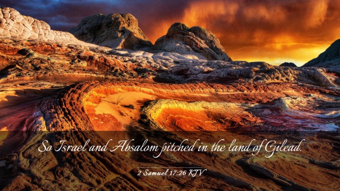 Picture 03 - 2 Samuel 17:26 KJV Desktop Wallpaper - So Israel and Absalom pitched in the land of - Desktop Bible Verse Wallpaper