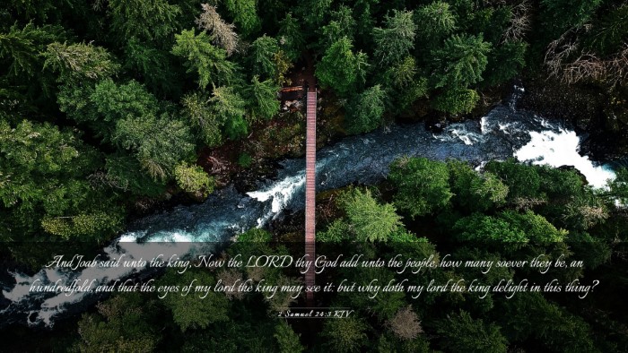 Picture 03 - 2 Samuel 24:3 KJV Desktop Wallpaper - And Joab said unto the king, Now the LORD thy God - Desktop Bible Verse Wallpaper
