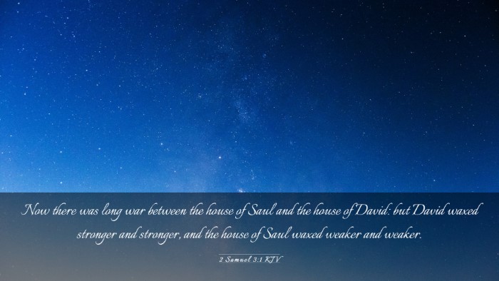 Picture 03 - 2 Samuel 3:1 KJV Desktop Wallpaper - Now there was long war between the house of Saul - Desktop Bible Verse Wallpaper