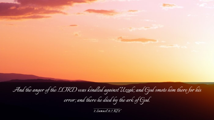 Picture 03 - 2 Samuel 6:7 KJV Desktop Wallpaper - And the anger of the LORD was kindled against - Desktop Bible Verse Wallpaper