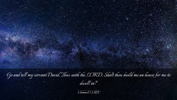 Picture 03 - 2 Samuel 7:5 KJV Desktop Wallpaper - Go and tell my servant David, Thus saith the - Desktop Bible Verse Wallpaper