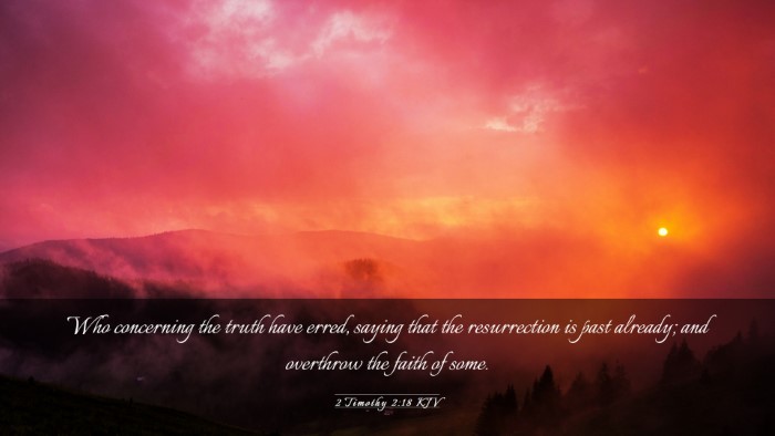 Picture 03 - 2 Timothy 2:18 KJV Desktop Wallpaper - Who concerning the truth have erred, saying that - Desktop Bible Verse Wallpaper