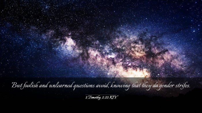 Picture 03 - 2 Timothy 2:23 KJV Desktop Wallpaper - But foolish and unlearned questions avoid, - Desktop Bible Verse Wallpaper