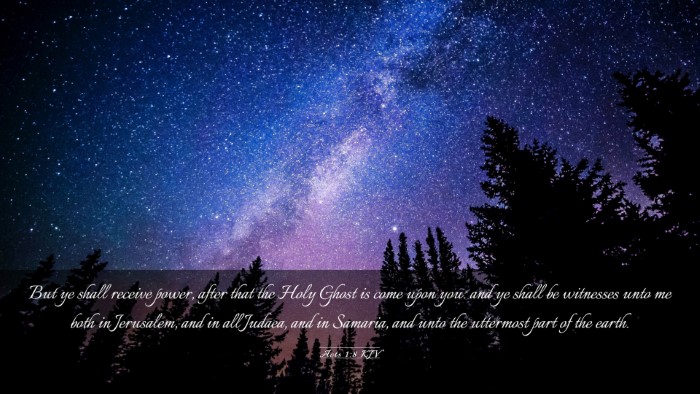 Picture 03 - Acts 1:8 KJV Desktop Wallpaper - But ye shall receive power, after that the Holy - Desktop Bible Verse Wallpaper