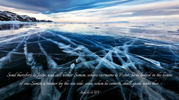 Picture 03 - Acts 10:32 KJV Desktop Wallpaper - Send therefore to Joppa, and call hither Simon, - Desktop Bible Verse Wallpaper