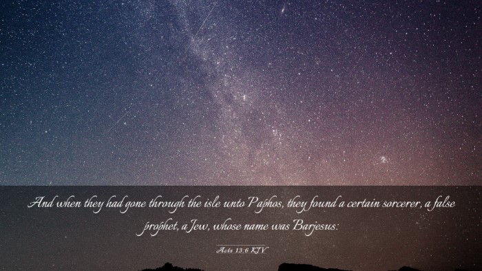 Picture 03 - Acts 13:6 KJV Desktop Wallpaper - And when they had gone through the isle unto - Desktop Bible Verse Wallpaper