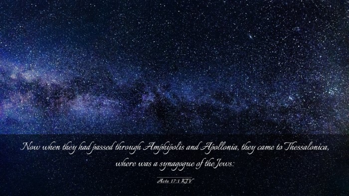 Picture 03 - Acts 17:1 KJV Desktop Wallpaper - Now when they had passed through Amphipolis and - Desktop Bible Verse Wallpaper